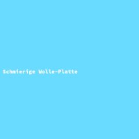 Schmierige Wolle-Platte