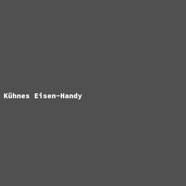 Kühnes Eisen-Handy