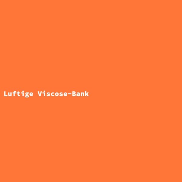 Luftige Viscose-Bank