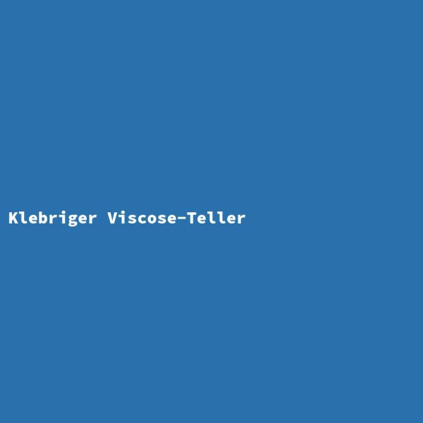 Klebriger Viscose-Teller