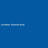 Leichtes Plastik-Glas