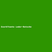 Exorbitante Leder-Rutsche