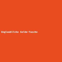 Unglaubliche Seide-Tasche