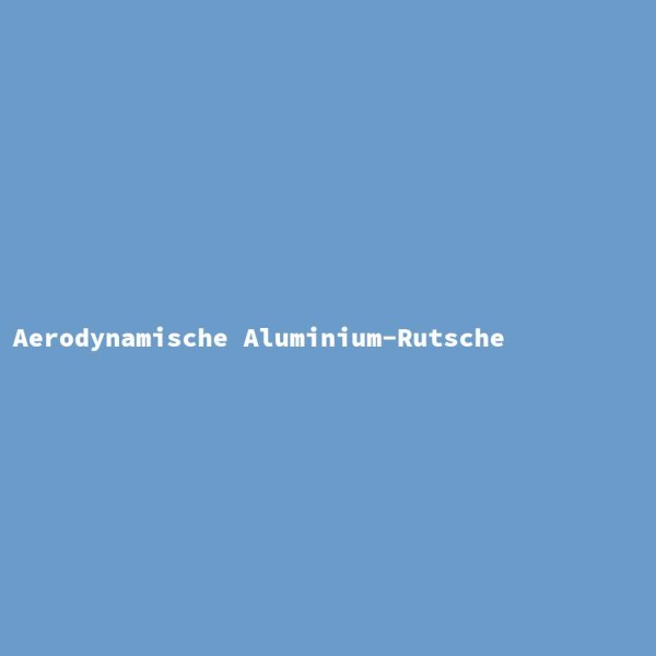 Aerodynamische Aluminium-Rutsche