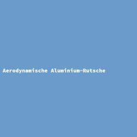 Aerodynamische Aluminium-Rutsche