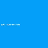Gute Glas-Rutsche